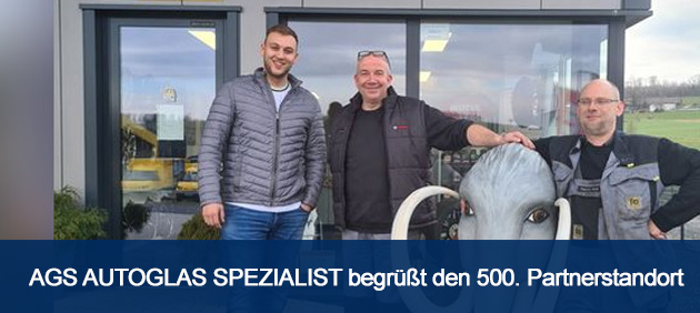 AGS Autoglas Spezialist begrüßt den 500. Partnerstandort!