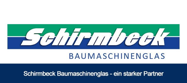 Schirmbeck Baumaschinenglas - ein starker Partner!